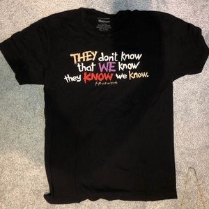 Friends quote T-shirt
